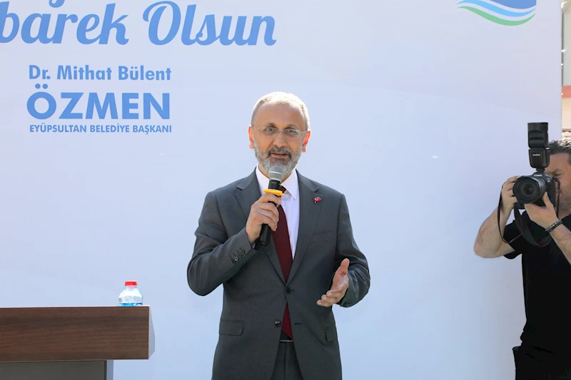 Başkan Dr. Mithat Bülent Özmen “Eyüpsultan’a ve Eyüpsultanlıya güzel işler yapacağız”